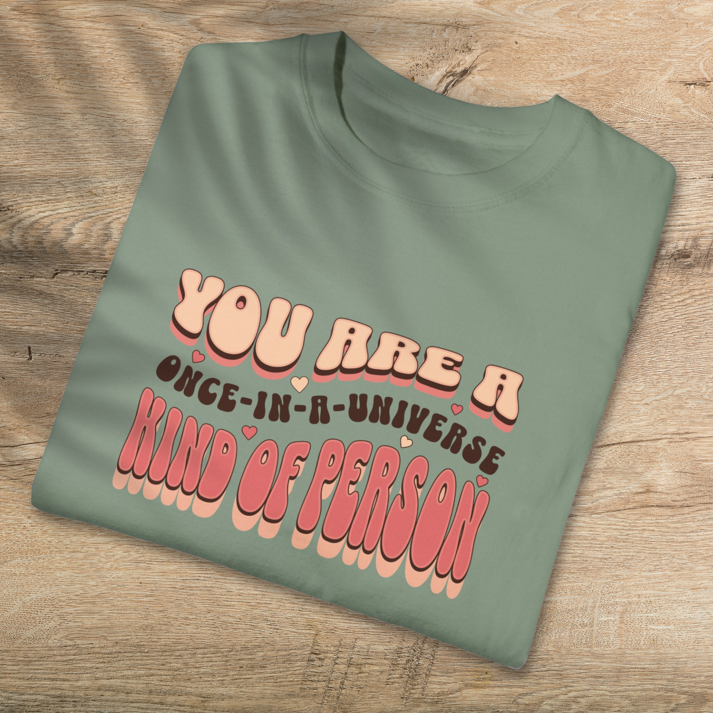 Unique You T-Shirt: Once-In-A-Universe Person - Inspirational Cotton Tee