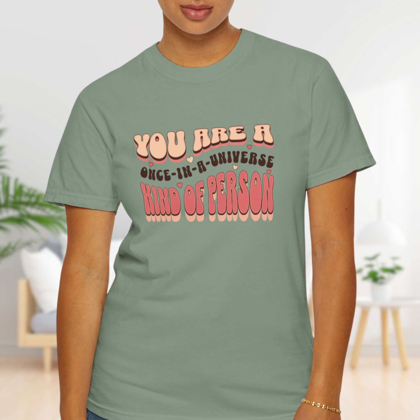 Unique You T-Shirt: Once-In-A-Universe Person - Inspirational Cotton Tee