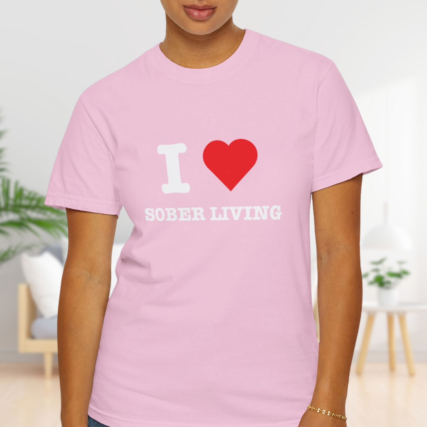 I Love Sober Living Tee - Celebrate Sobriety with Comfortable Cotton T-Shirt