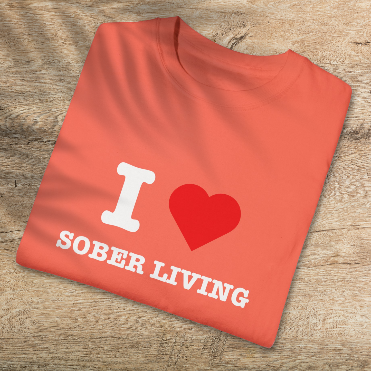 I Love Sober Living Tee - Celebrate Sobriety with Comfortable Cotton T-Shirt