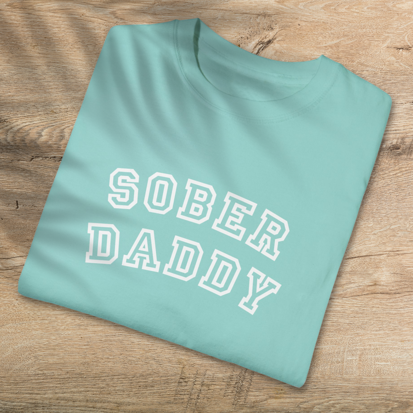 Sober Daddy T-Shirt - Empowering Sober Fathers Everywhere