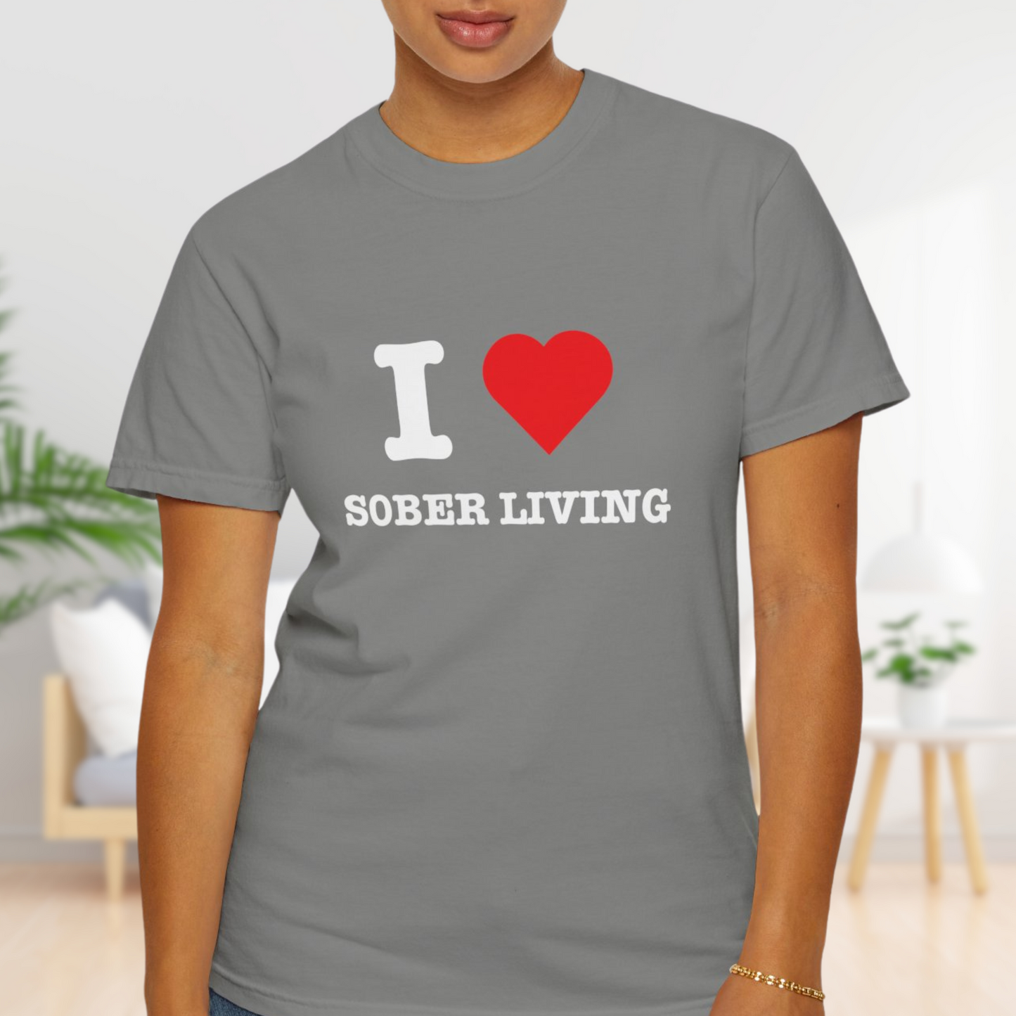 I Love Sober Living Tee - Celebrate Sobriety with Comfortable Cotton T-Shirt