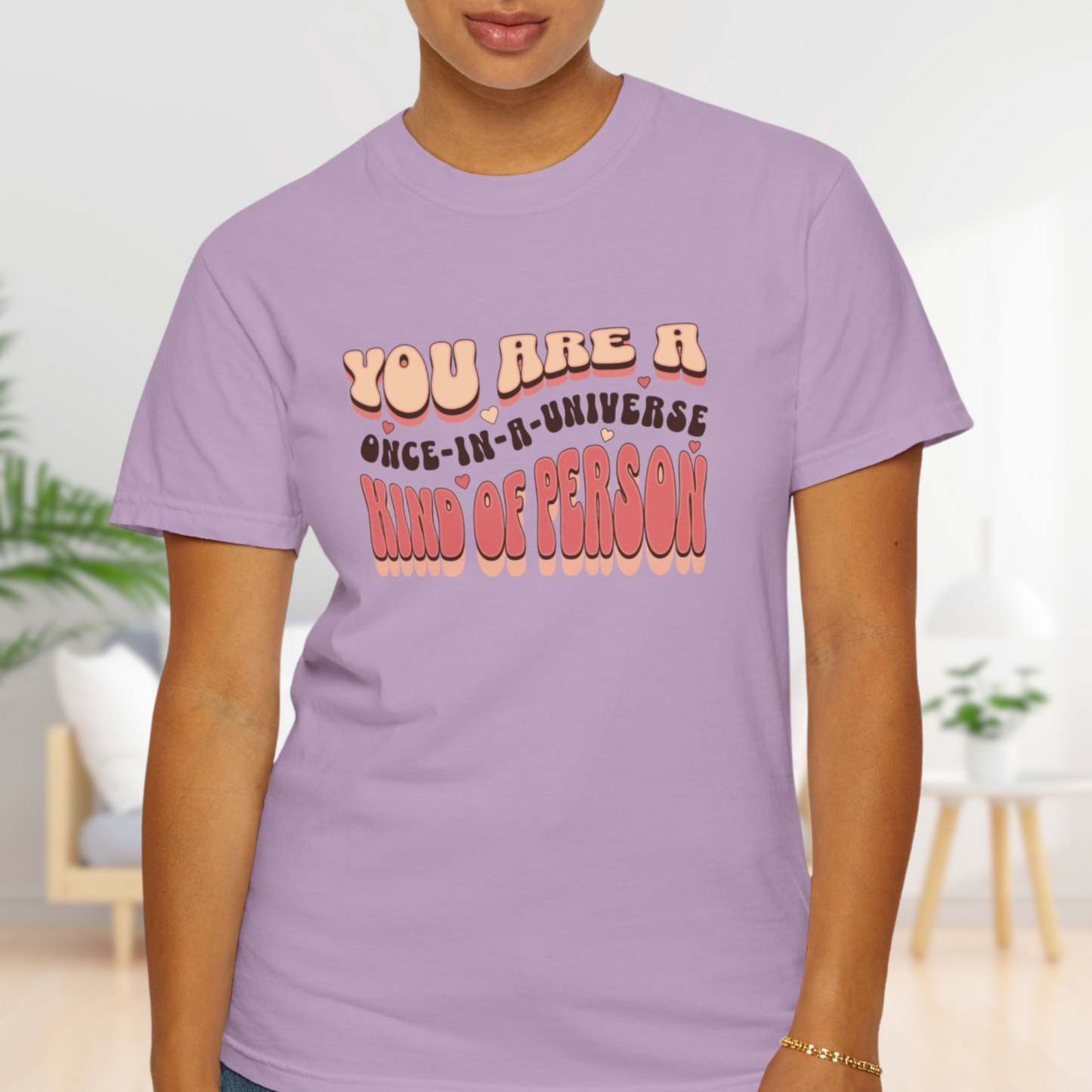 Unique You T-Shirt: Once-In-A-Universe Person - Inspirational Cotton Tee