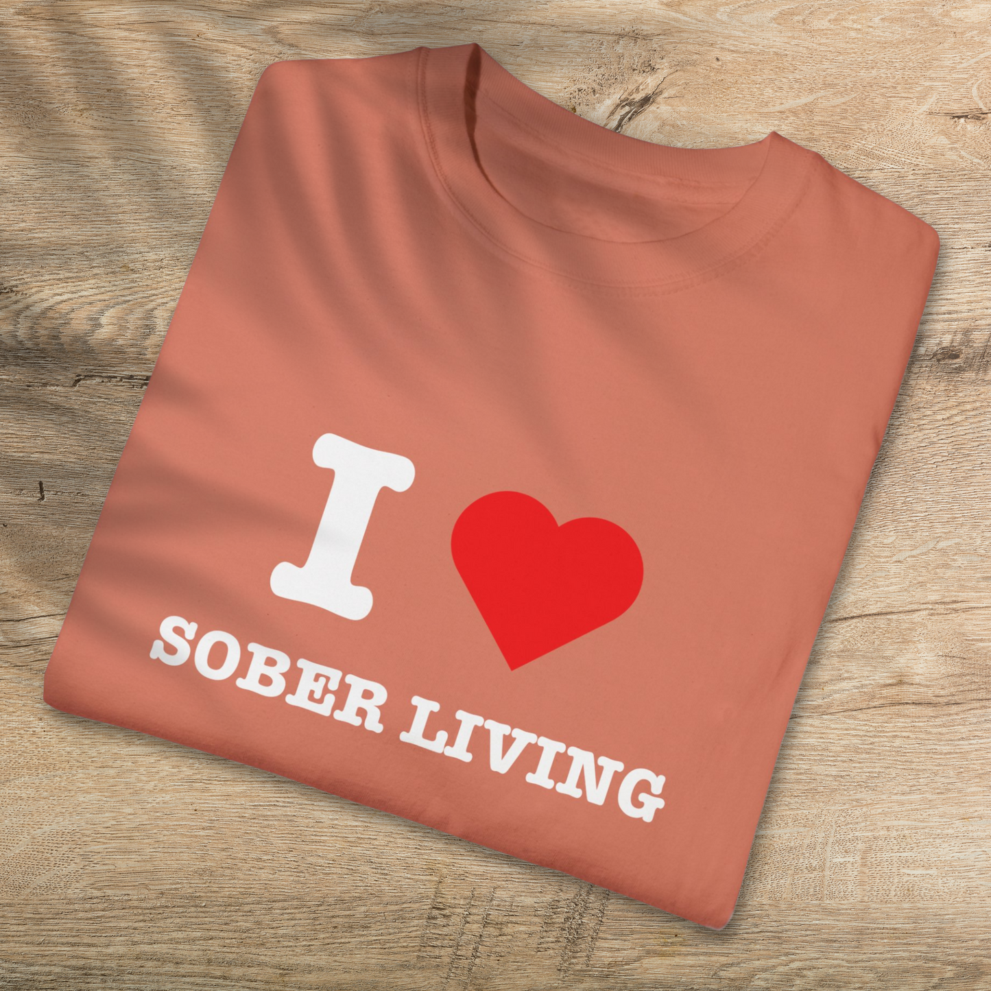 I Love Sober Living Tee - Celebrate Sobriety with Comfortable Cotton T-Shirt