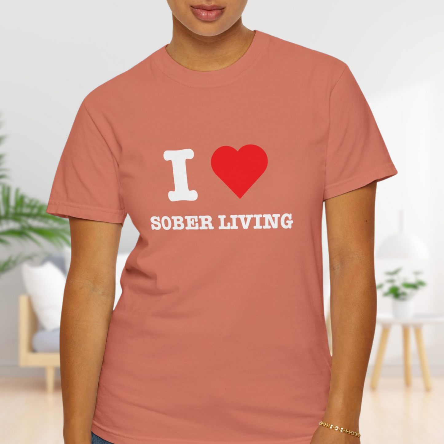 I Love Sober Living Tee - Celebrate Sobriety with Comfortable Cotton T-Shirt