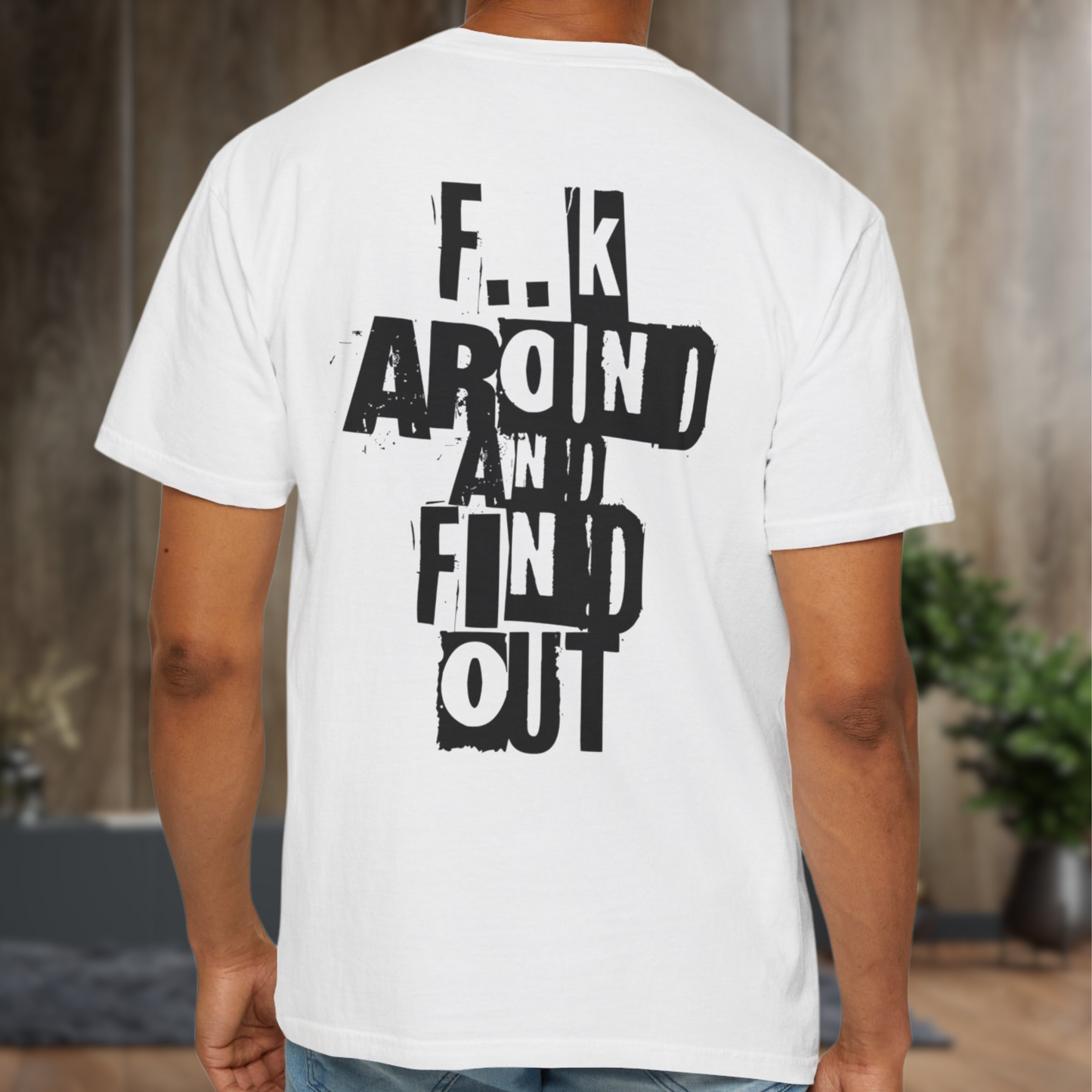 GenX 'F..k Around And Find Out' Tee - Bold Unisex Cotton Shirt